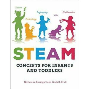 Steam Concepts for Infants and Toddlers, Paperback - Nichole A. Baumgart imagine