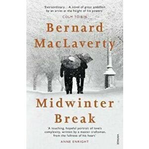 Midwinter Break, Paperback - Bernard MacLaverty imagine