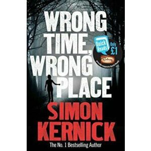 Wrong Time, Wrong Place, Paperback - Simon Kernick imagine