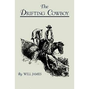 The Drifting Cowboy, Paperback - Will James imagine