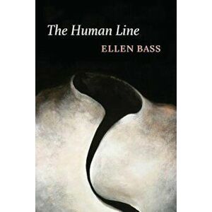 The Human Line, Paperback - Ellen Bass imagine