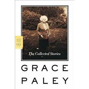 The Collected Stories, Paperback - Grace Paley imagine