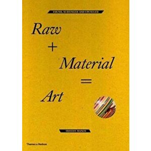 Raw + Material= Art, Paperback - Tristan Manco imagine