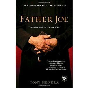 Father Joe: The Man Who Saved My Soul, Paperback - Tony Hendra imagine