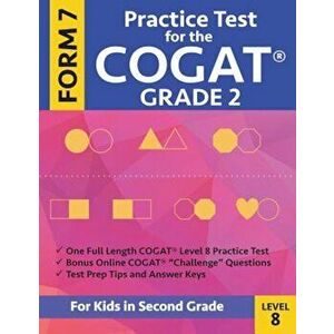 Practice Test for the Cogat Grade 2 Form 7 Level 8: Gifted and Talented Test Preparation Second Grade; Cogat 2nd Grade; Cogat Grade 2 Books, Cogat Tes imagine