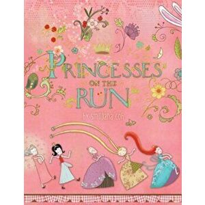 Princesses on the Run, Hardcover - Smiljana Coh imagine