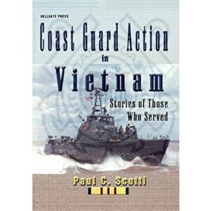 Coast Guard Action in Vietnam, Paperback - Paul C. Scotti imagine