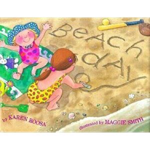 Beach Day, Hardcover - Karen Roosa imagine