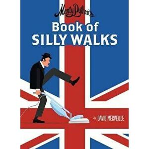 Monty Python's Book of Silly Walks, Hardcover - David Merveille imagine