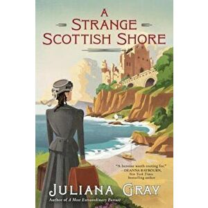 A Strange Scottish Shore, Paperback - Juliana Gray imagine