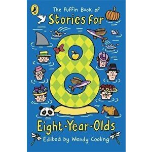 The Puffin Book of Stories for Eight-year-olds - Wendy Cooling imagine