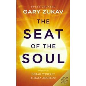 Seat of the Soul, Paperback - Gary Zukav imagine