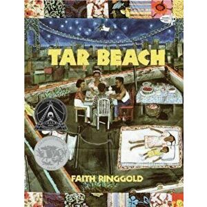 Tar Beach, Paperback - Faith Ringgold imagine