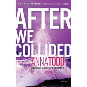 After We Collided, Paperback - Anna Todd imagine