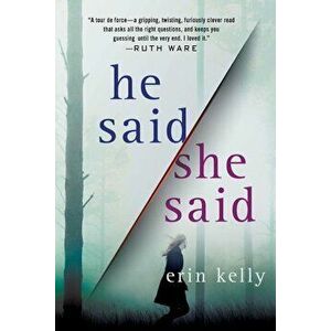 He Said/She Said, Paperback - Erin Kelly imagine