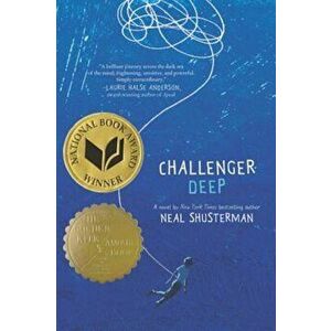 Challenger Deep, Paperback - Neal Shusterman imagine