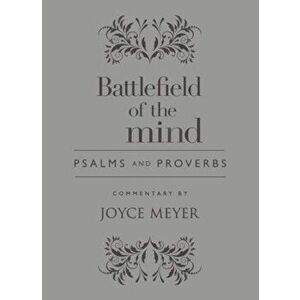 Battlefield of the Mind Psalms and Proverbs, Hardcover - Joyce Meyer imagine