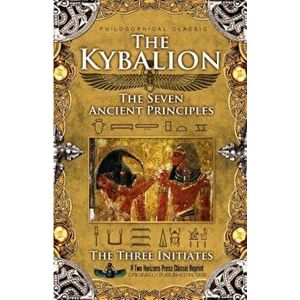 The Kybalion, Paperback - The Three Initiates imagine