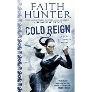 Cold Reign, Paperback - Faith Hunter imagine