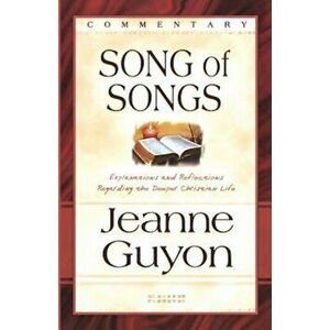 The Song of Songs: Commentary, Paperback - Jeanne Guyon imagine