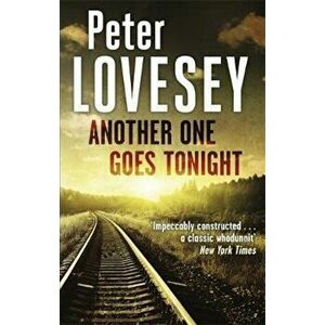 Another One Goes Tonight, Paperback - Peter Lovesey imagine