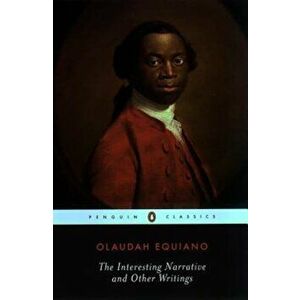 The Interesting Narrative and Other Writings, Paperback - Olaudah Equiano imagine