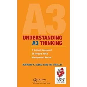 Understanding A3 Thinking: A Critical Component of Toyota's Pdca Management System, Hardcover - Durward K. Sobek II imagine
