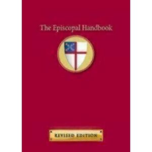 The Episcopal Handbook, Paperback - Morehouse Publishing imagine