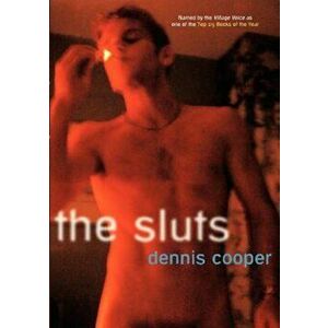 The Sluts, Paperback - Dennis Cooper imagine