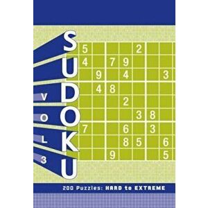 Sudoku, Volume 3: 200 Puzzles: Hard to Extreme, Paperback - Chronicle Books imagine
