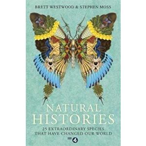 Natural Histories, Paperback - Brett Westwood imagine