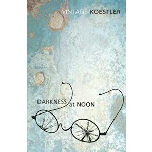 Darkness At Noon, Paperback - Arthur Koestler imagine