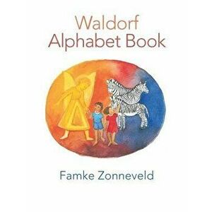 Waldorf Alphabet Book, Paperback - Famke Zonneveld imagine