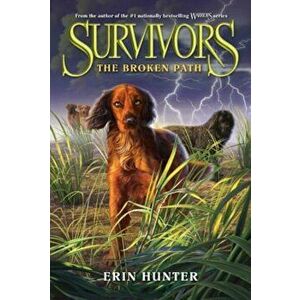 Survivors '4: The Broken Path, Paperback - Erin Hunter imagine