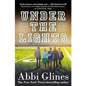 Under the Lights, Paperback - Abbi Glines imagine