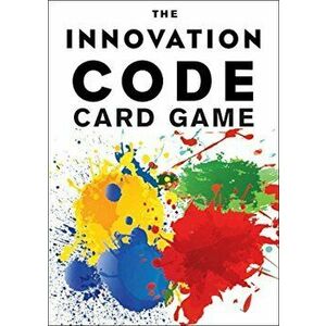 The Innovation Code Card Game: The Creative Power of Constructive Conflict, Paperback - Jeff DeGraff imagine