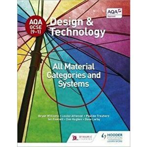 AQA GCSE (9-1) Design and Technology: All Material Categorie, Paperback - Bryan Williams imagine