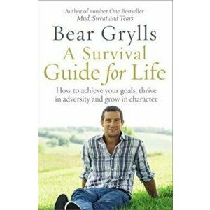 Survival Guide for Life, Paperback - Bear Grylls imagine