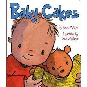 Baby Cakes, Hardcover - Karma Wilson imagine