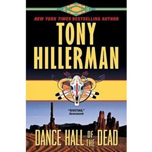 Dance Hall of the Dead: A Leaphorn & Chee Novel, Paperback - Tony Hillerman imagine