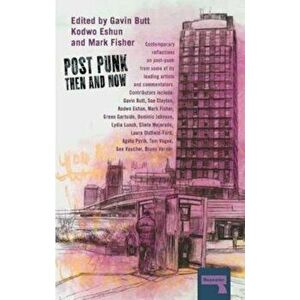 Post-Punk Then and Now, Paperback - Gavin Butt imagine