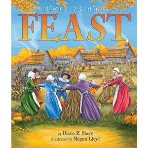 This Is the Feast, Paperback - Diane Z. Shore imagine