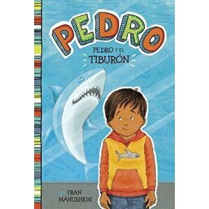 Pedro y El Tiburon = Pedro and the Shark, Paperback - Tammie Lyon imagine