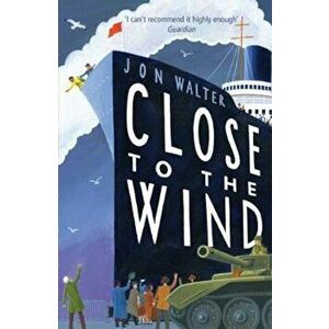 Close to the Wind, Paperback - Jon Walter imagine