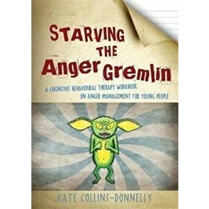 Starving the Anger Gremlin, Paperback - Kate Collins-Donnelly imagine