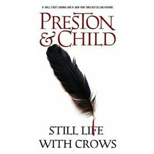 Still Life with Crows, Paperback - Douglas J. Preston imagine