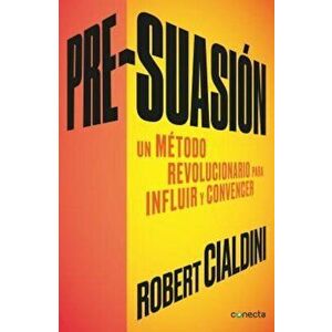 Pre-Suasion / Per-Suation, Paperback - Robert Cialdini imagine