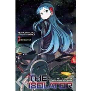 The Isolator, Vol. 2 (Light Novel): The Igniter, Hardcover - Reki Kawahara imagine