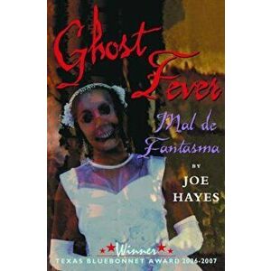 Mal de Fantasma = Ghost Fever, Paperback - Joe Hayes imagine