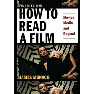How to Read a Film: Movies, Media, and Beyond: Art, Technology, Language, History, Theory, Paperback - James Monaco imagine